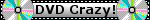 blinkie showing pixel art of a dvd disc on the left and on the right side. Between them is a text saying 'DVD crazy'
