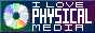 a button with a text saying 'I love physical media' with an animated disc on its left side